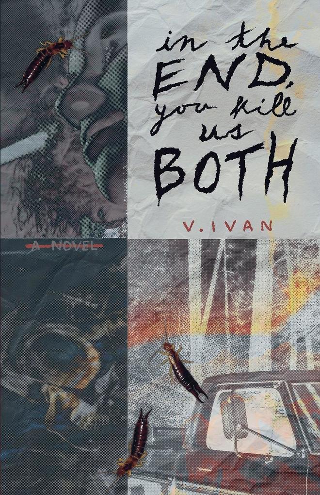 In The End You Kill Us Both