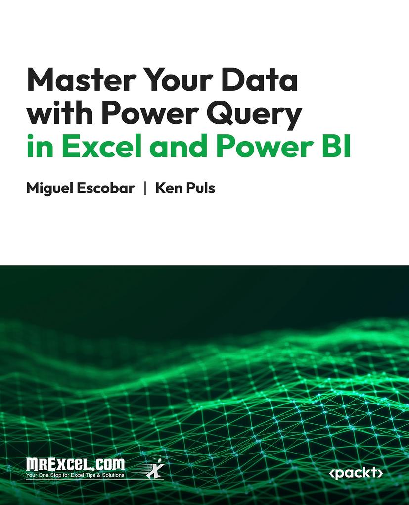 Master Your Data with Power Query in Excel and Power BI