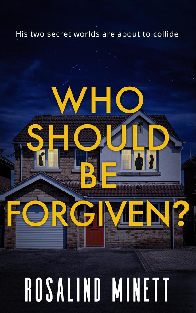 Who Should Be Forgiven (Better Never Lie #2)