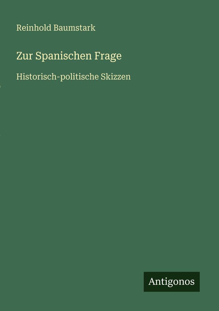 Zur Spanischen Frage