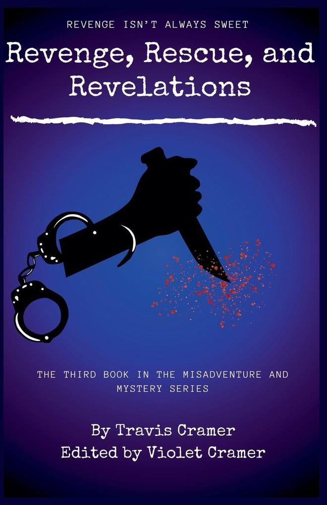 Revenge Rescue and Revelations
