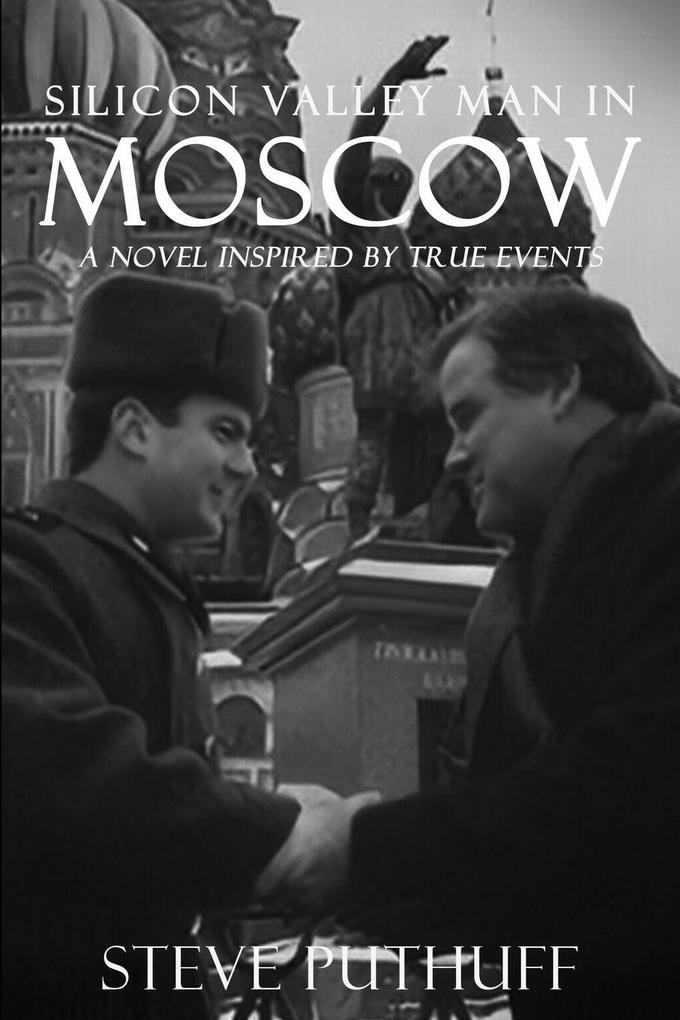 Silicon Valley Man in Moscow