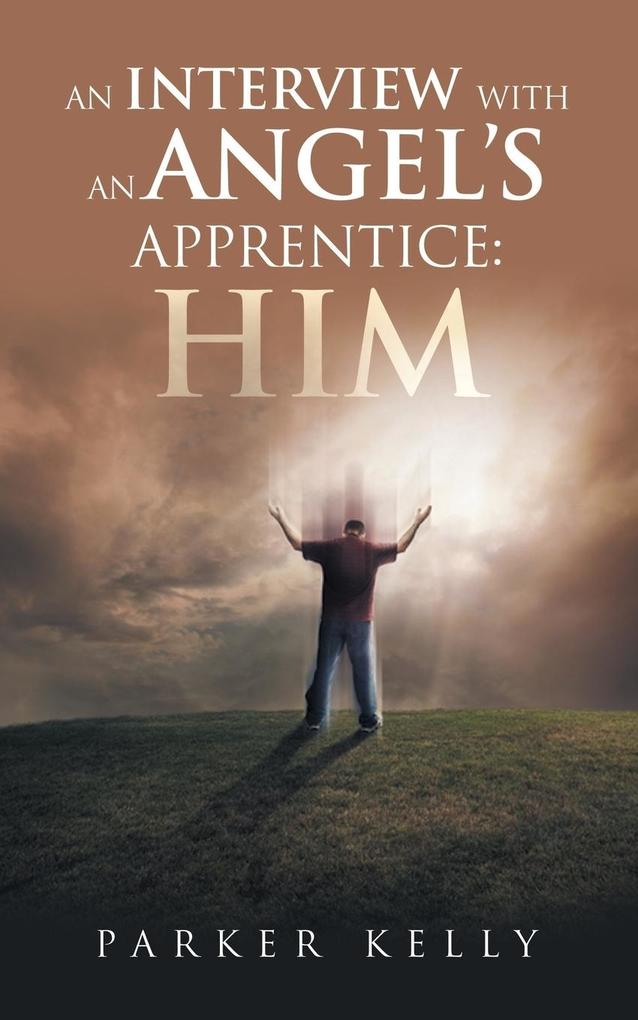 AN INTERVIEW WITH AN ANGEL'S APPRENTICE