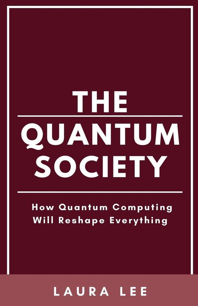 The Quantum Society