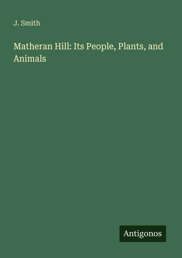 Matheran Hill: Its People Plants and Animals