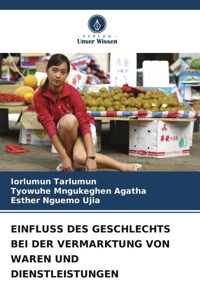 EINFLUSS DES GESCHLECHTS BEI DER VERMARKTUNG VON WAREN UND DIENSTLEISTUNGEN