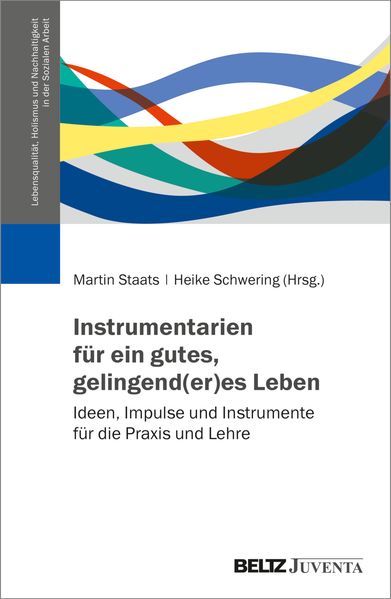 Instrumentarien für ein gutes gelingend(er)es Leben