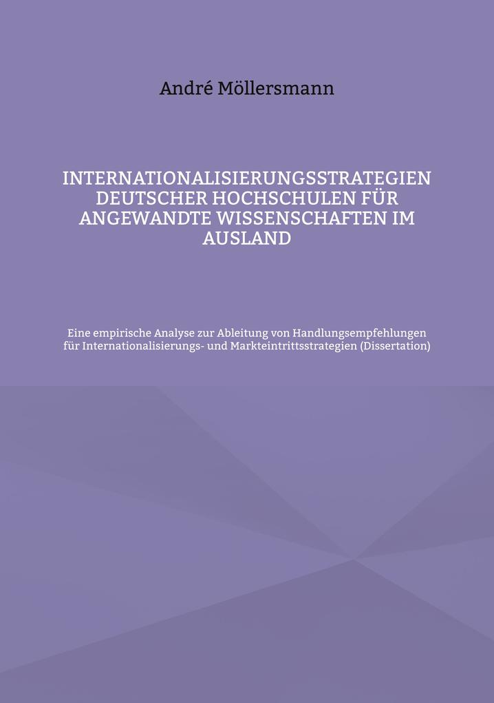 Internationalisierungsstrategien deutscher Hochschulen für angewandte Wissenschaften im Ausland