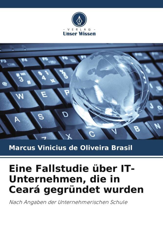 Eine Fallstudie über IT-Unternehmen die in Ceará gegründet wurden