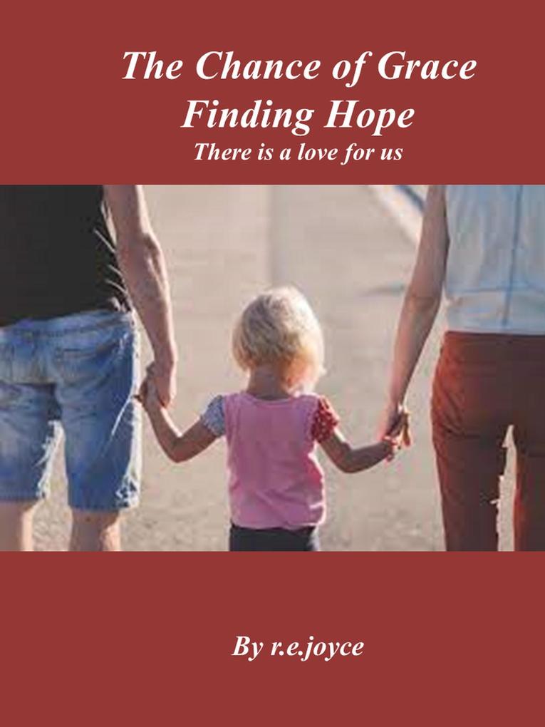 The Chance of Grace Finding Hope
