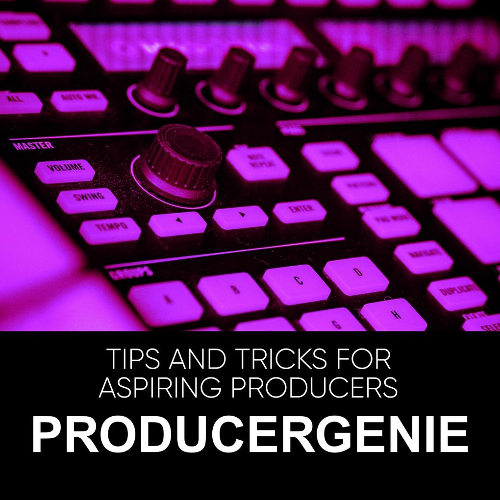 Unlock Your Sound: Tips And Tricks For Aspiring Producers