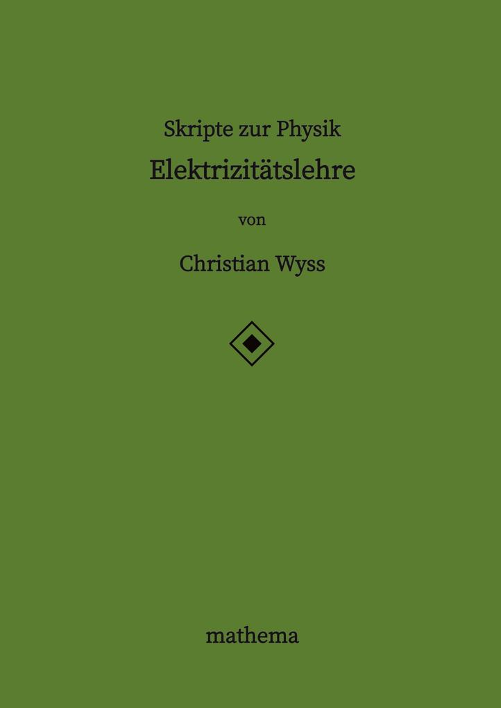 Skripte zur Physik - Elektrizitätslehre