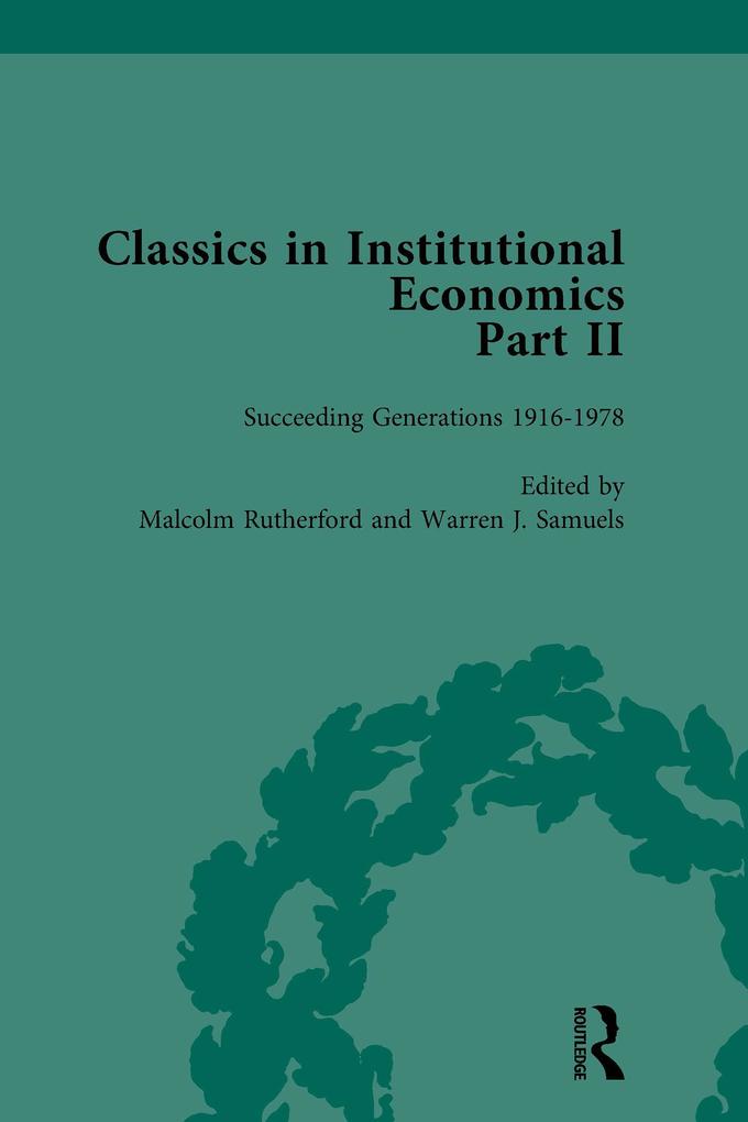 Classics in Institutional Economics Part II Volume 8