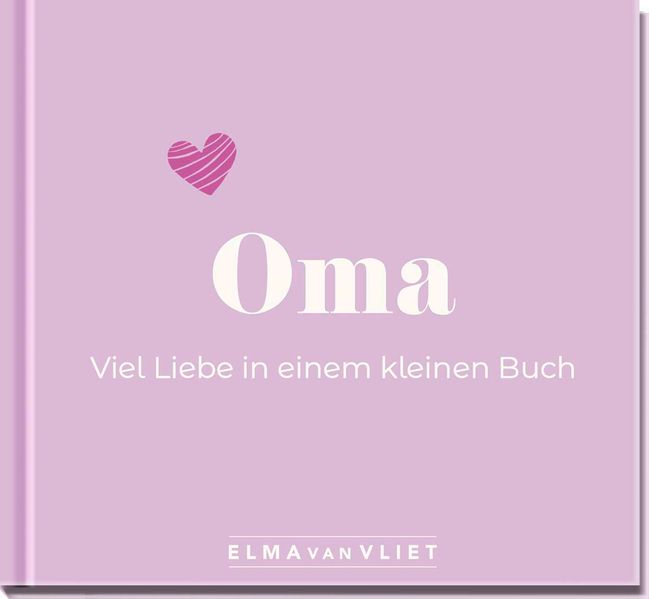 Oma. Viel Liebe in einem kleinen Buch