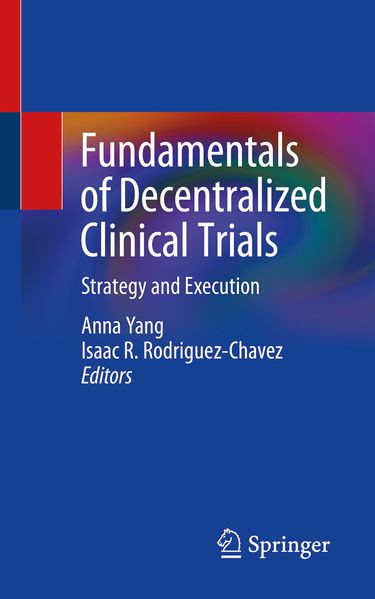 Fundamentals of Decentralized Clinical Trials