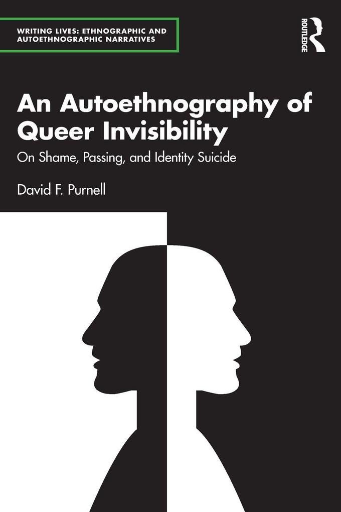 An Autoethnography of Queer Invisibility