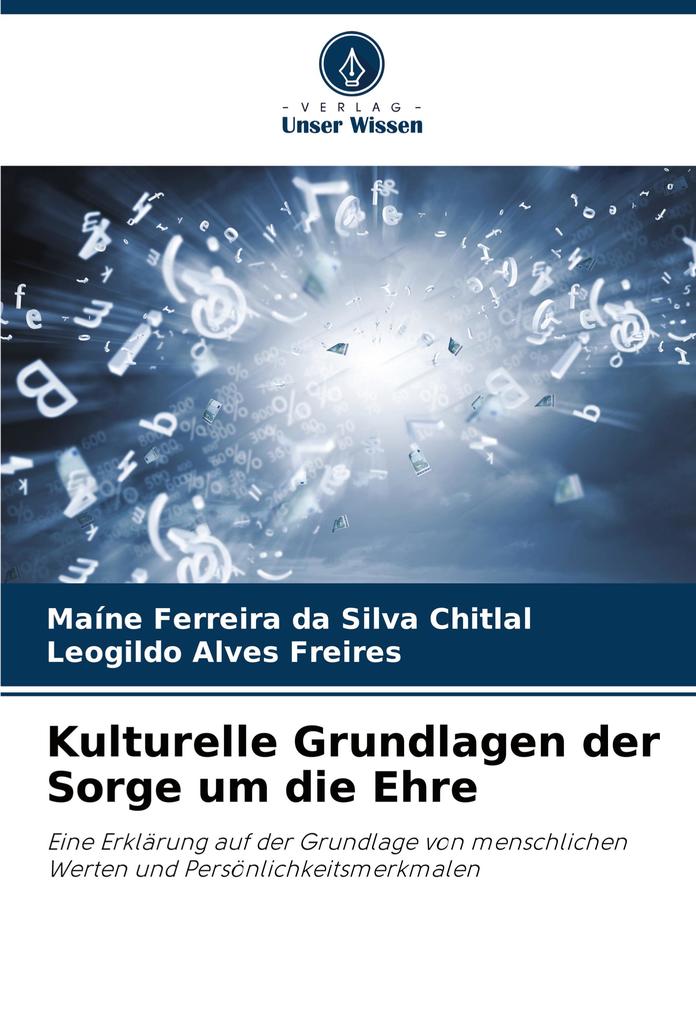 Kulturelle Grundlagen der Sorge um die Ehre