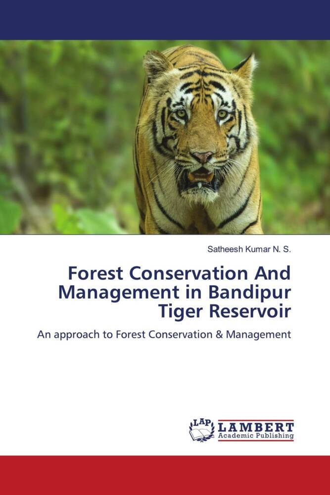 Forest Conservation And Management in Bandipur Tiger Reservoir