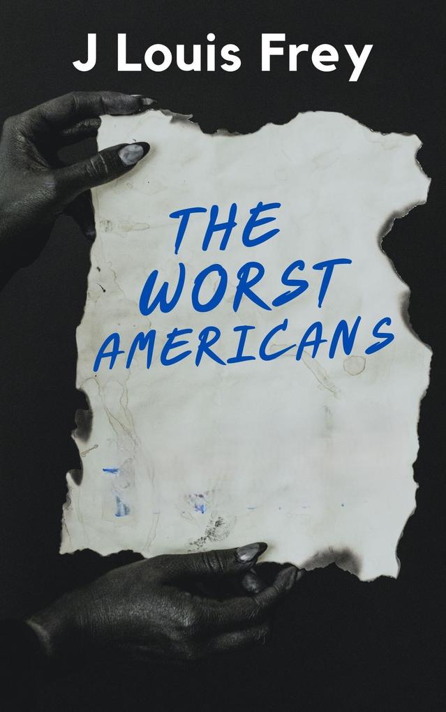 The Worst Americans