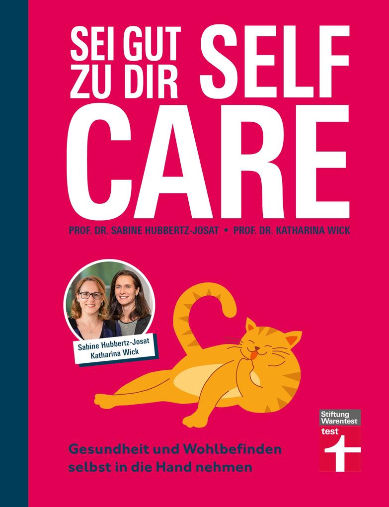 Self Care - Sei gut zu dir: Achtsamkeit Stressabbau Lebensfreude fördern