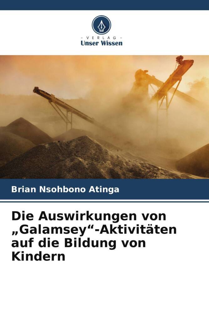 Die Auswirkungen von 'Galamsey'-Aktivitäten auf die Bildung von Kindern