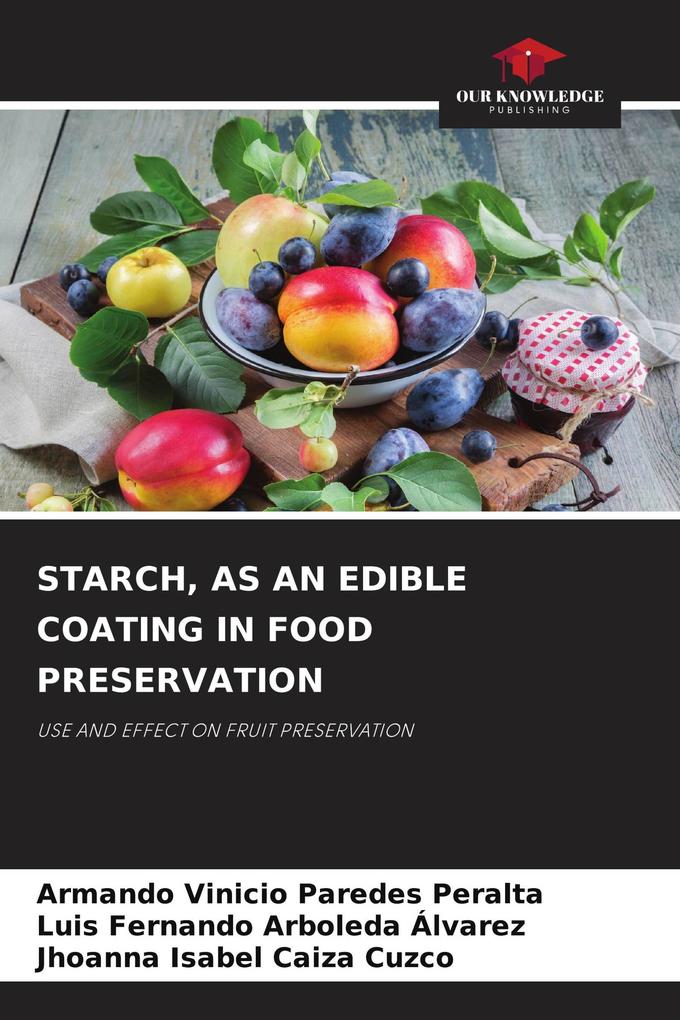 STARCH AS AN EDIBLE COATING IN FOOD PRESERVATION