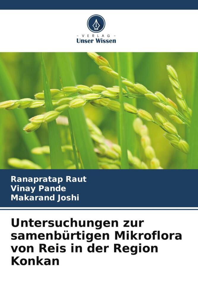 Untersuchungen zur samenbürtigen Mikroflora von Reis in der Region Konkan