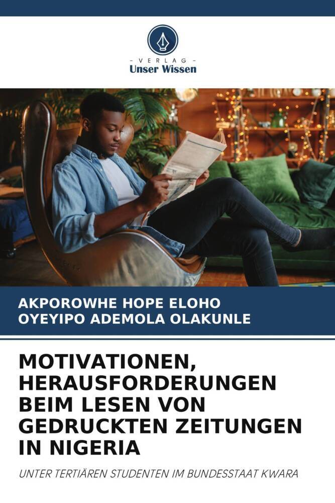 MOTIVATIONEN HERAUSFORDERUNGEN BEIM LESEN VON GEDRUCKTEN ZEITUNGEN IN NIGERIA