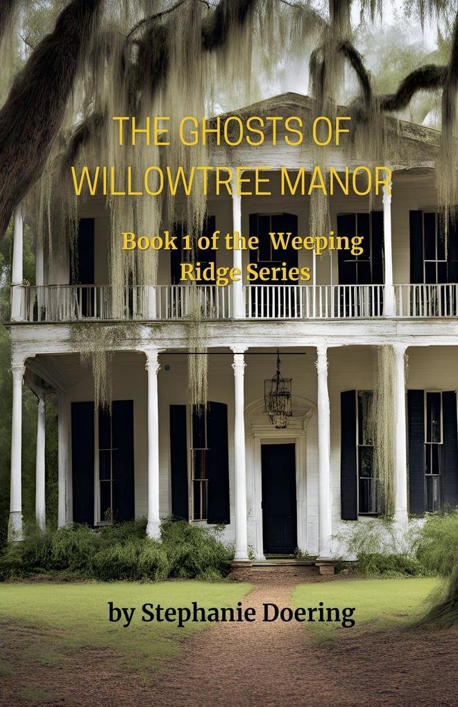 The Ghosts of Willowtree Manor