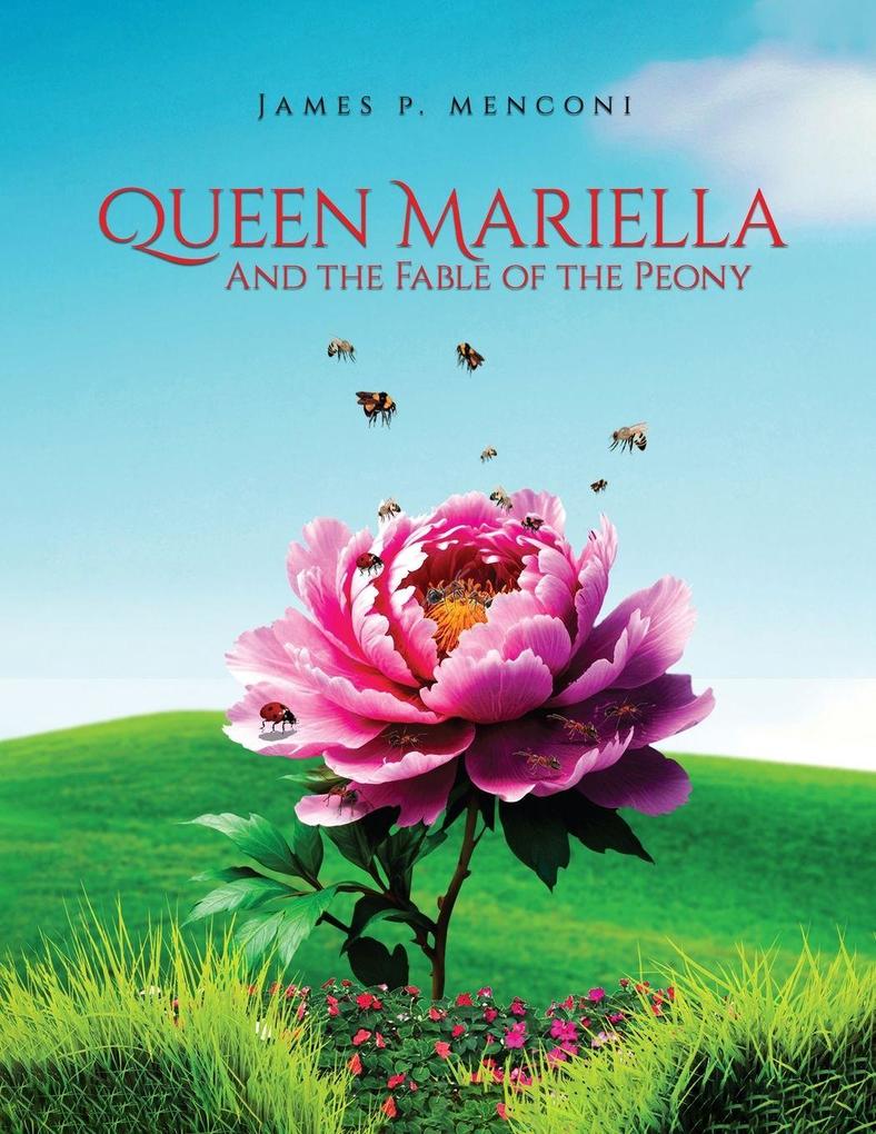 Queen Mariella and the Fable of the Peony