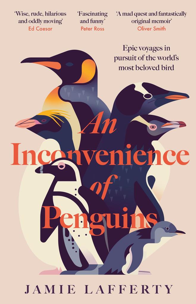 Headline An Inconvenience Of Penguins, Epic Voyages In Pursuit Of The World's Most Beloved Bird