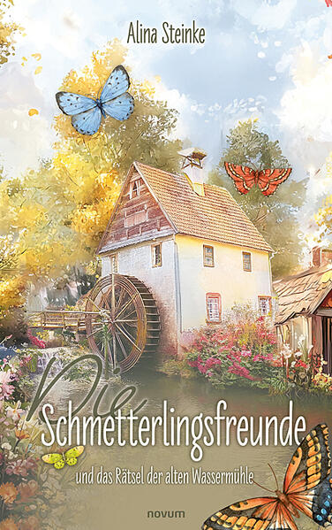 Die Schmetterlingsfreunde und das Rätsel der alten Wassermühle