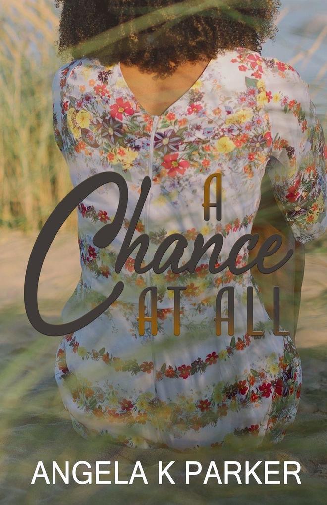 A Chance at All