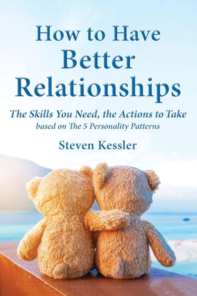 How to Have Better Relationships