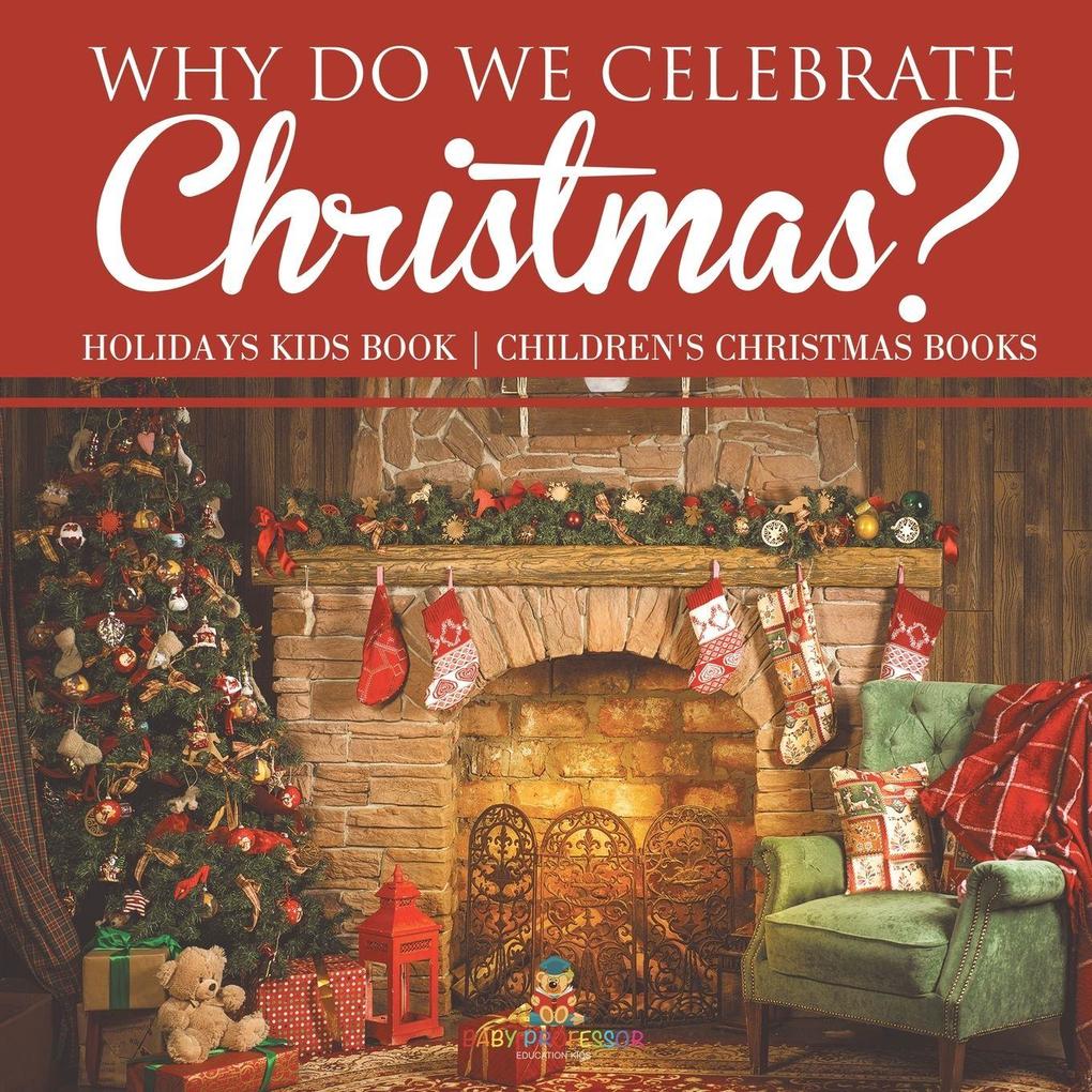 Why Do We Celebrate Christmas? Holidays Kids Book | Children's Christmas Books