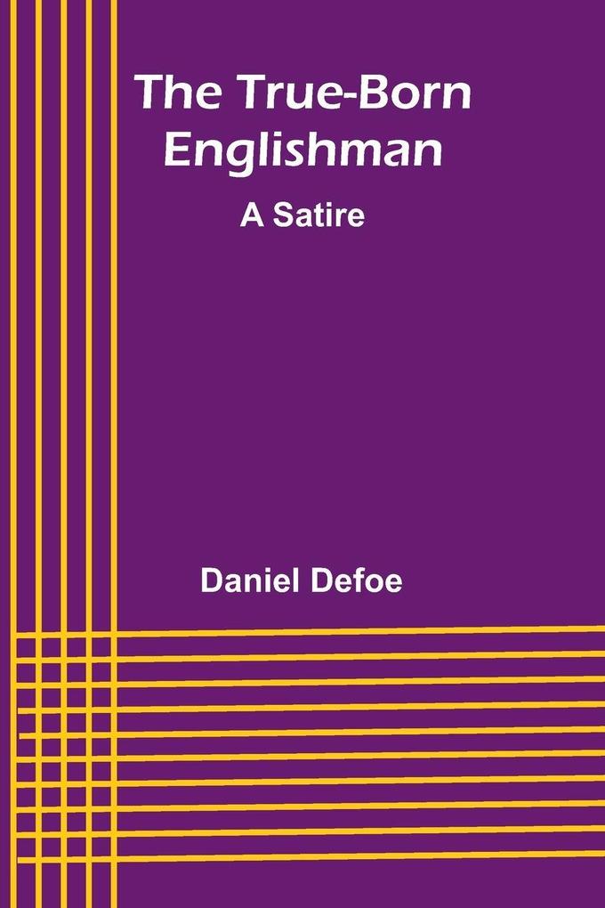The True-Born Englishman