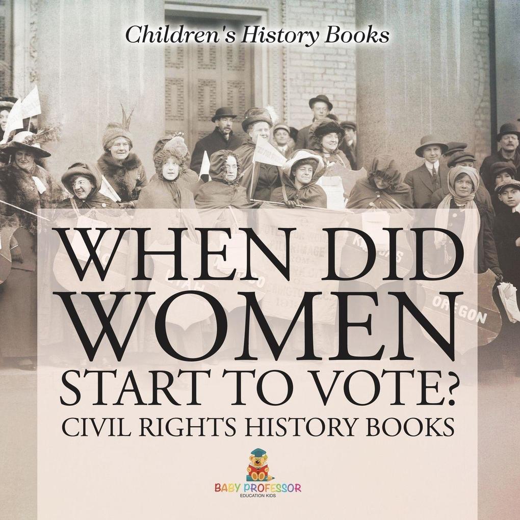 When Did Women Start to Vote? Civil Rights History Books | Children's History Books