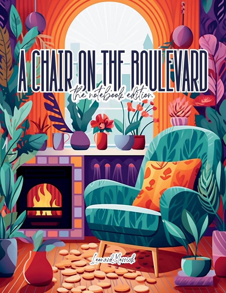 A Chair on the Boulevard - Lined Journal - 8.5' x 11' - 208 Pages - College Ruled Notebook for Work and School