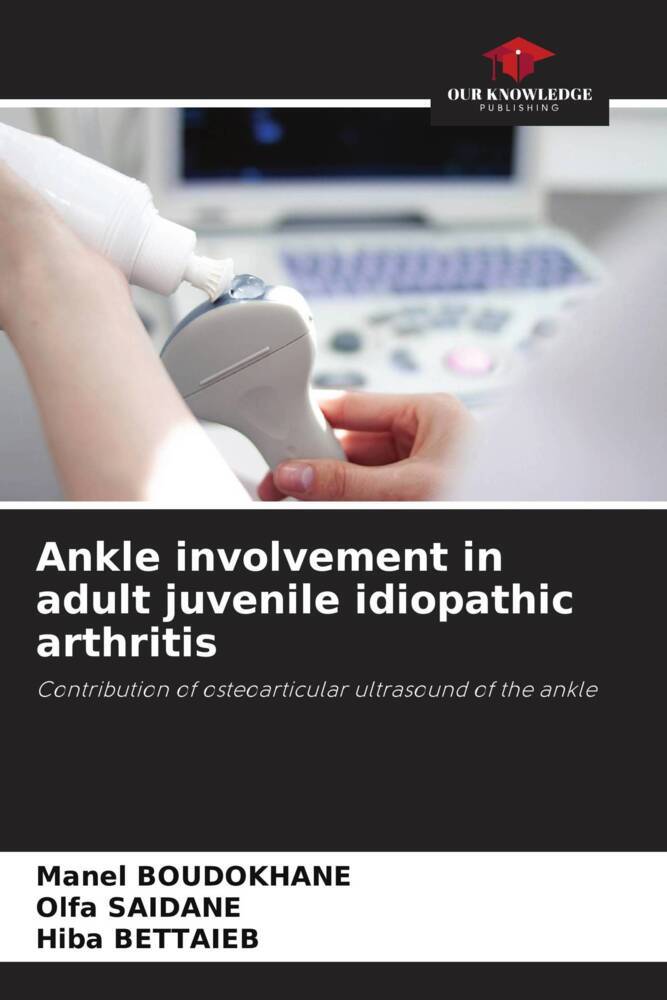 Ankle involvement in adult juvenile idiopathic arthritis