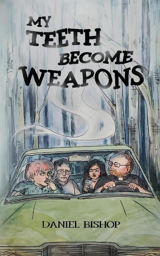 MY TEETH BECOME WEAPONS