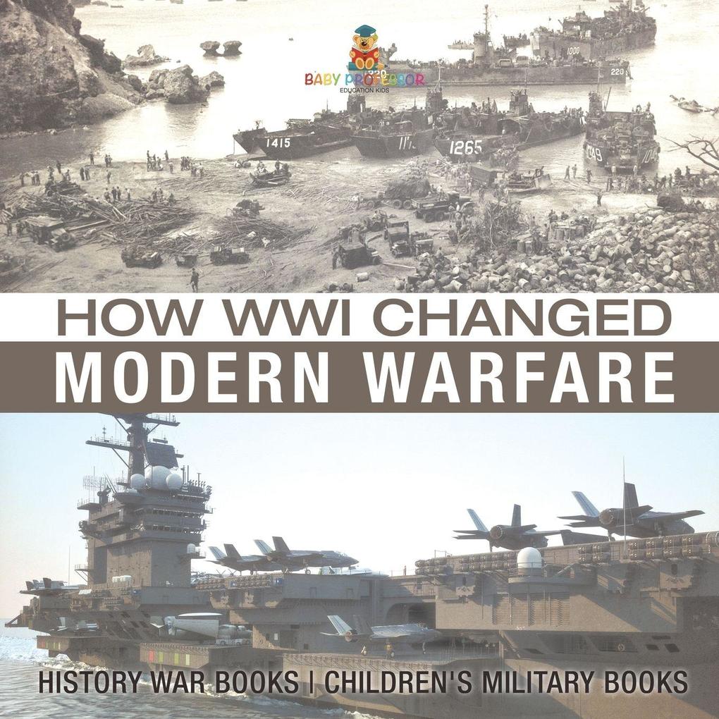 How WWI Changed Modern Warfare - History War Books | Children's Military Books