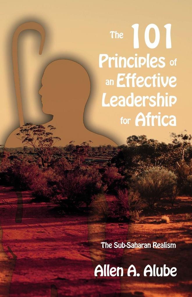 The 101 Principles of an Effective Leadership for Africa