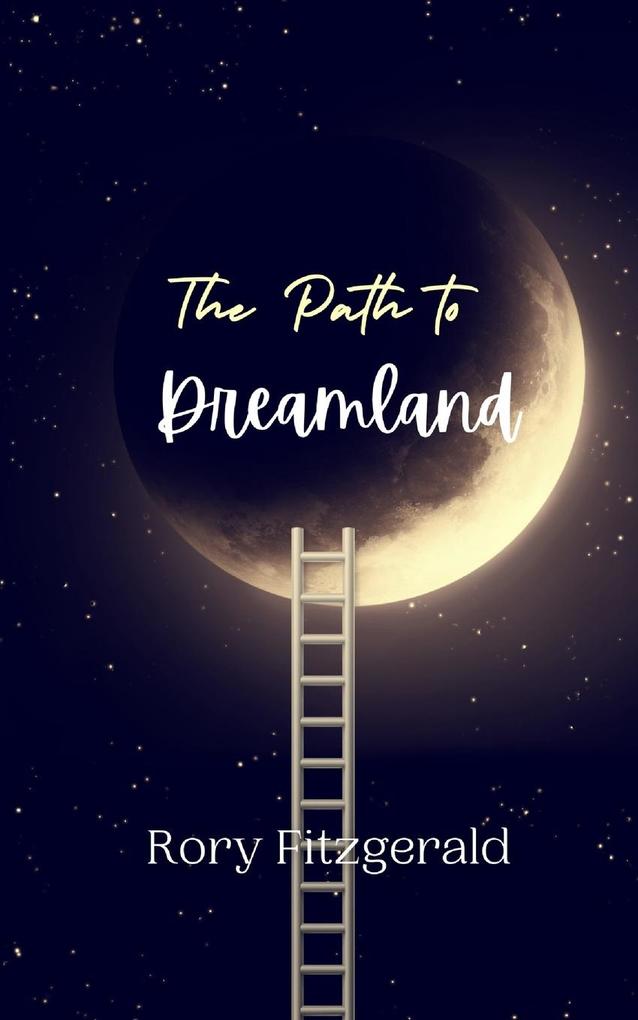 The Path to Dreamland