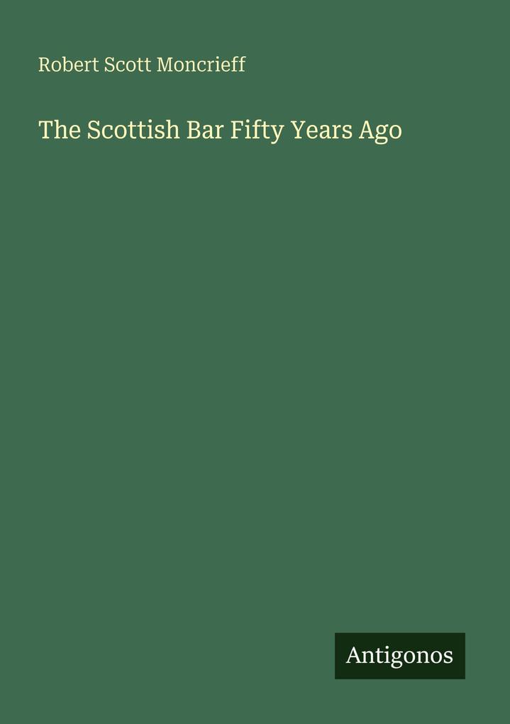 The Scottish Bar Fifty Years Ago