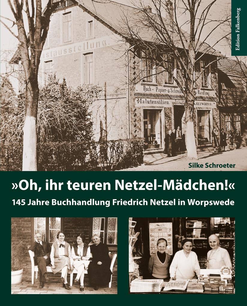 'Oh ihr teuren Netzel-Mädchen!'