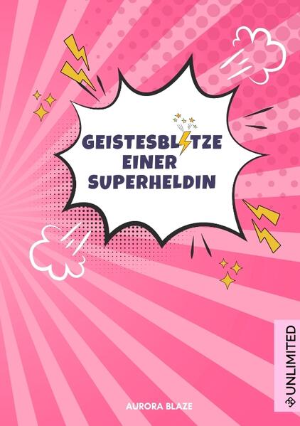 Geistesblitze einer Superheldin