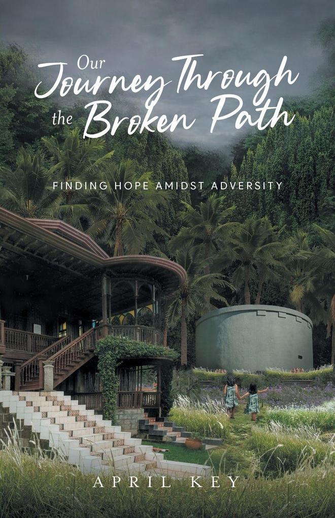 Our Journey Through the Broken Path