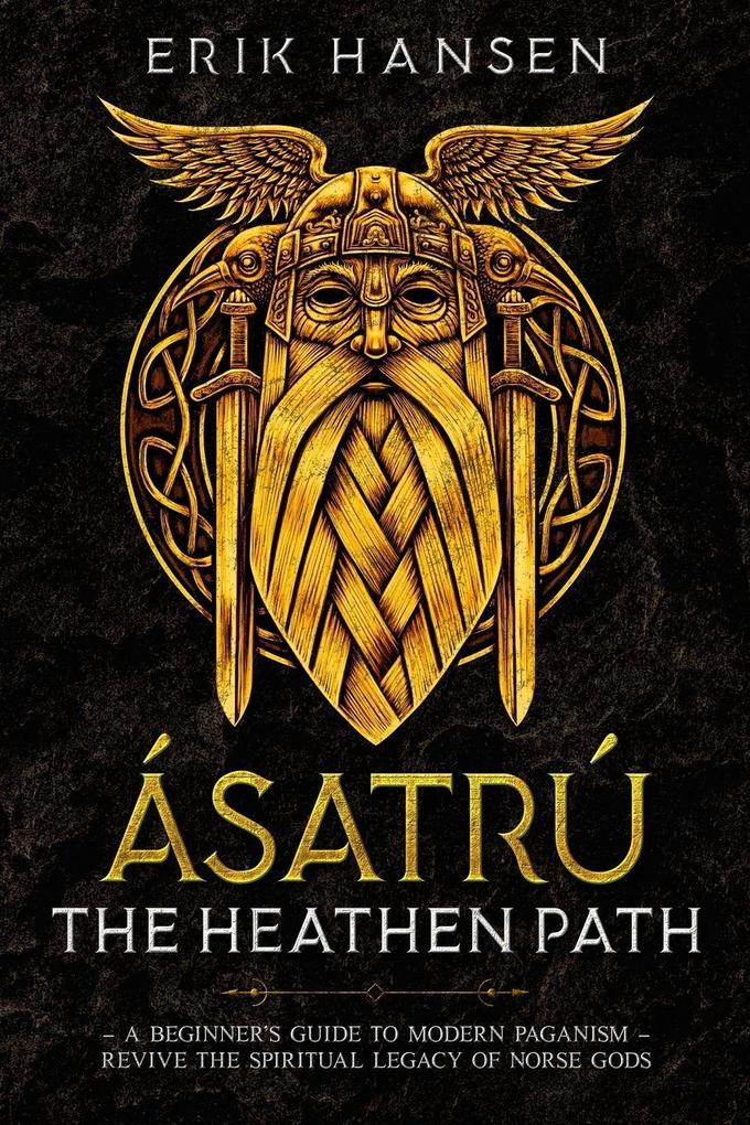 Asatru The Heathen Path