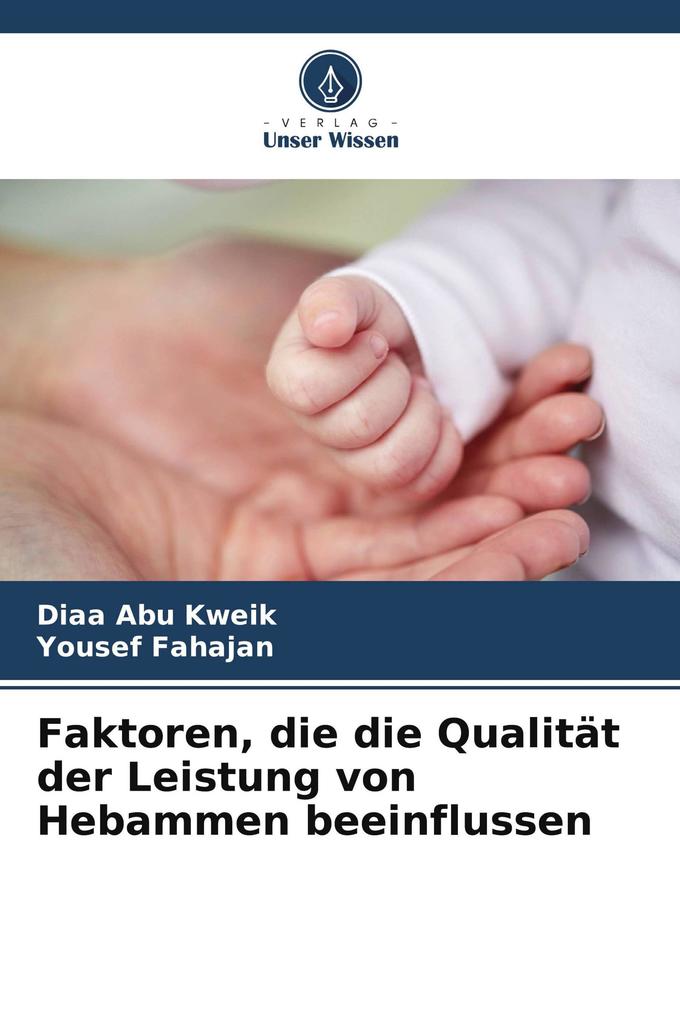 Faktoren die die Qualität der Leistung von Hebammen beeinflussen