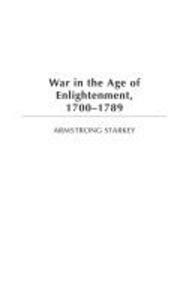 War in the Age of the Enlightenment 1700-1789